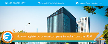 How to register your own company in India from USA?
