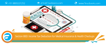 Section 80D: Income Tax Deduction for Medical Insurance & Health Checkups