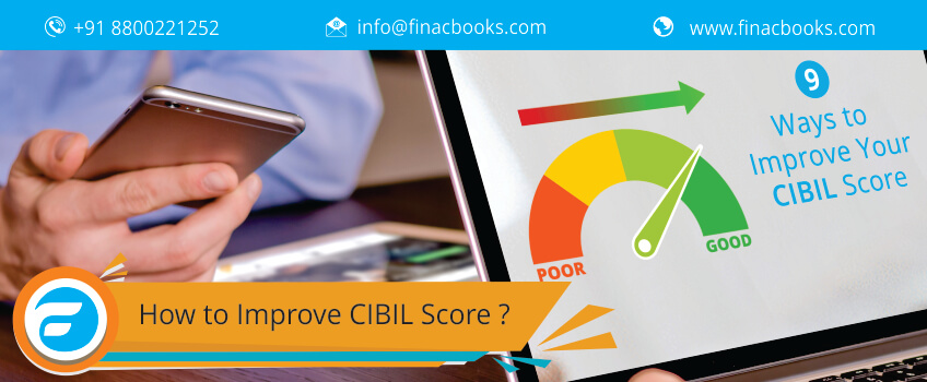 What is CIBIL Score & Credit  Score? How to Improve?