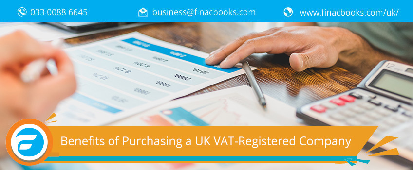 Benefits of Purchasing a UK VAT-Registered Company with FinacBooks 